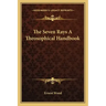 The Seven Rays a Theosophical Handbook