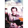 In All Sincerity, Peter Cushing