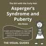 Asperger's Syndrome and Puberty: by the girl with the curly hair