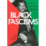 Black Fascisms: African American Literature and Culture Between the Wars
