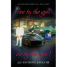 live by the gun die by the gun 1: fiction book based on a true story