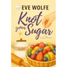 Knot Your Sugar: A Cozy Omegaverse Romance