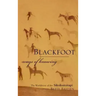 Blackfoot Ways of Knowing: The Worldview of the Siksikaitsitapi