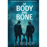 Of Body and Bone