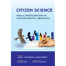 Citizen Science: Public Participation in Environmental Research