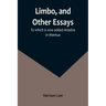 Limbo, and Other Essays; To which is now added Ariadne in Mantua
