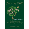 Feast of Faith: Reflections on the Major Feast Days