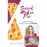 Social Media Pie: How to Enjoy a Bigger Slice of the LinkedIn Pie