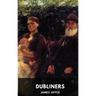 James Joyce: Dubliners (unabridged edition): A collection of fifteen short stories by James Joyce
