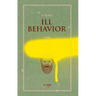 Ill Behavior