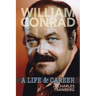William Conrad: A Life & Career