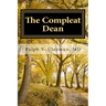 The Compleat Dean: A Guide to Academic Leadership in an Age of Uncertainty