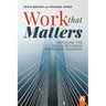 Work That Matters: Bridging the Divide Between Work and Worship