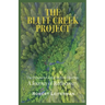 The Bluff Creek Project: The Patterson-Gimlin Bigfoot Film Site A Journey of Rediscovery