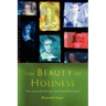 The Beauty of Holiness: The Caroline Divines and Their Writings