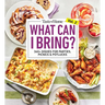 Taste of Home What Can I Bring? Vol. 2: 300 Plus Recipes for Potlucks Bake Sales and Gatherings