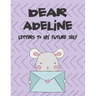 Dear Adeline, Letters to My Future Self: A Girl's Thoughts