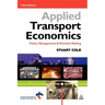 Applied Transport Economics: Policy Management and Decision Making