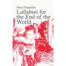Lullabies for the End of the World