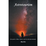 Astrotourism: Star Gazers, Eclipse Chasers, and the Dark Sky Movement