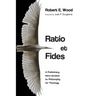 Ratio Et Fides: A Preliminary Intro-Duction to Philosophy for Theology