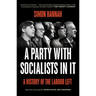 A Party with Socialists in It: A History of the Labour Left