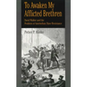 To Awaken My Afflicted Brethren: David Walker and the Problem of Antebellum Slave Resistance