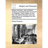 Eleven Sermons, Upon Practical Subjects; Preached at the New Church in Langeitho, South Wales; By the REV. Mr. Daniel Rowland: And Now Attempted to Be
