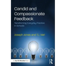 Candid and Compassionate Feedback: Transforming Everyday Practice in Schools