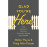 Glad You're Here: Two Unlikely Friends Breaking Bread and Fences