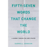 Fifty-Seven Words That Change The World