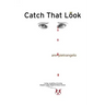 Catch That Look: Living, Laughing & Loving Despite Triple-Negative Breast Cancer