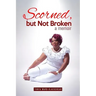 Scorned, but Not Broken