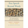 Free Speech Beyond Words: The Surprising Reach of the First Amendment