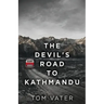 The Devil's Road To Kathmandu