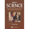 Small Science