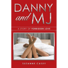 Danny and Mj: A Story of Forbidden Love