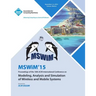MSWIM 15 18th ACM Internatiional Conference on Modeling Analysis and Simulation of Wireless and Mobile Systems