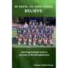 Be Brave. Do Hard Things. Believe. One Flag Football Team's Journey to #makingherstory