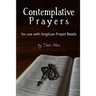 Contemplative Prayers: For Use with Anglican Prayer Beads