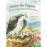 Oskey the Osprey and the Twins' Cape Cod Adventure
