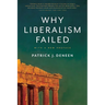 Why Liberalism Failed