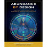Abundance by Design: Discover Your Unique Code for Health, Wealth and Happiness with Human Design