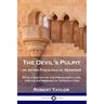 The Devil's Pulpit, or Astro-Theological Sermons: With a Sketch of the Preacher's Life, and an Astronomical Introduction
