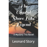 The Crystal Shore Lake Legend: A Mystery Trio Novel