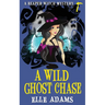A Wild Ghost Chase