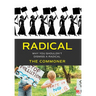 Radical: Why you shouldn't dismiss a Radical