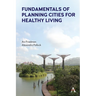Fundamentals of Planning Cities for Healthy Living