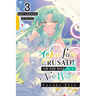 Our Last Crusade or the Rise of a New World: Secret File, Vol. 3 (Light Novel)