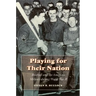 Playing for Their Nation: Baseball and the American Military During World War II